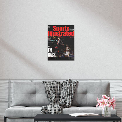 Sports Ill DT Im Back Matte Posters