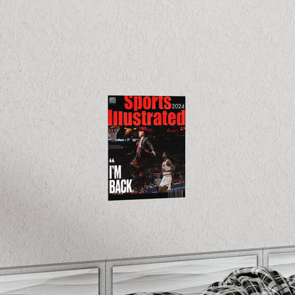 Sports Ill DT Im Back Matte Posters